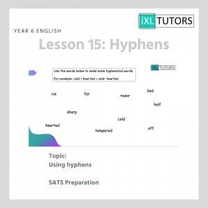 Year 6 English, Lesson 15: Hyphens (Download)