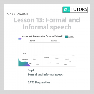 Year 6 English, Lesson 13: Formal and Informal Speech (Download)